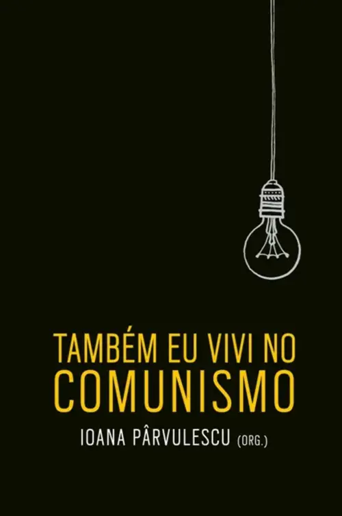 Também eu vivi no comunismo