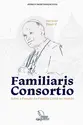 Familiaris Consortio - Sobre a Função da Família Cristã no Mundo
