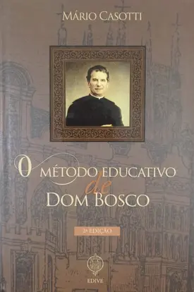 O Método Educativo de Dom Bosco