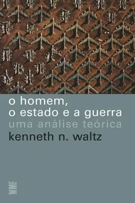 O homem, o estado e a guerra