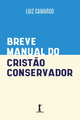 Breve manual do cristão conservador