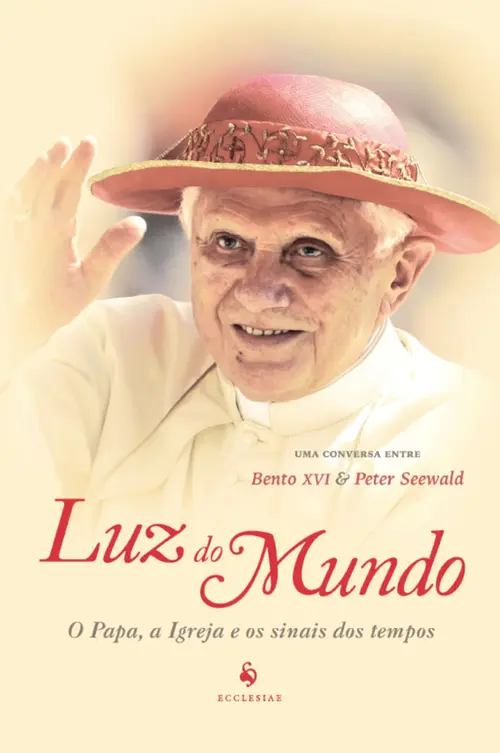 Luz do mundo: O Papa, a Igreja e os sinais dos tempos
