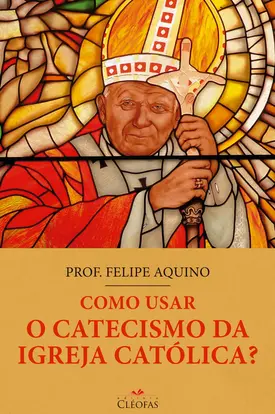 Como usar o Catecismo da Igreja Católica