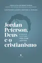 Jordan Peterson, Deus e o cristianismo
