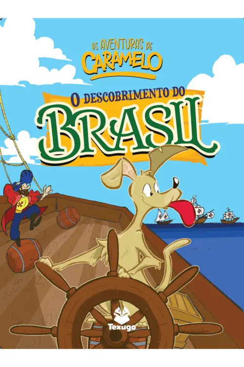 As aventuras de Caramelo: O descobrimento do Brasil - vol. I