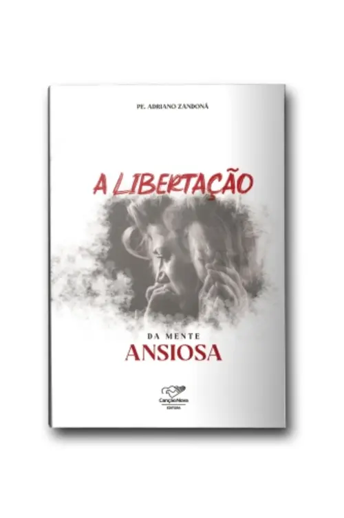 A Libertação da Mente Ansiosa
