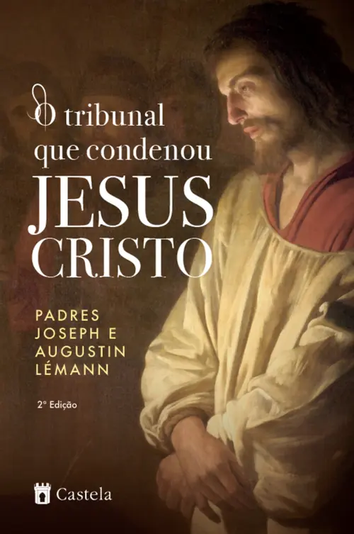 O tribunal que condenou Jesus Cristo
