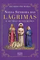 Nossa Senhora das Lágrimas e outras revelações