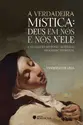 A verdadeira mística: Deus em nós e nós n'Ele