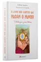 O Livro dos hábitos que mudam o mundo - Virtudes para jovens leitores