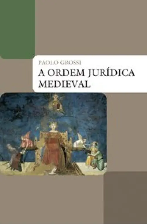 A ordem jurídica medieval