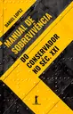 Manual de sobrevivência do conservador no séc. XXI