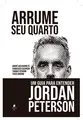 Arrume seu quarto: Um guia para entender Jordan Peterson