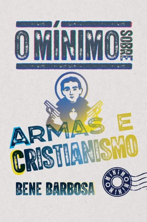 O mínimo sobre armas e cristianismo