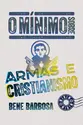 O mínimo sobre armas e cristianismo