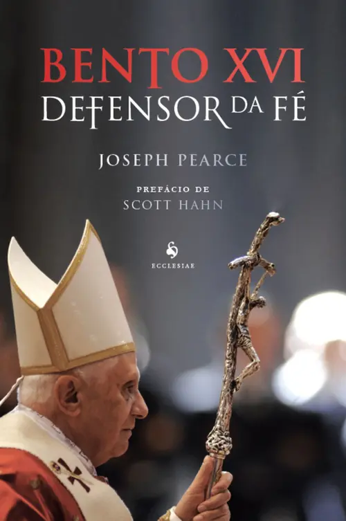 Bento XVI: Defensor da fé