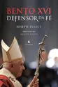 Bento XVI: Defensor da fé