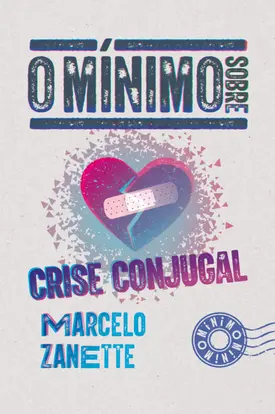 O mínimo sobre crise conjugal