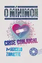 O mínimo sobre crise conjugal