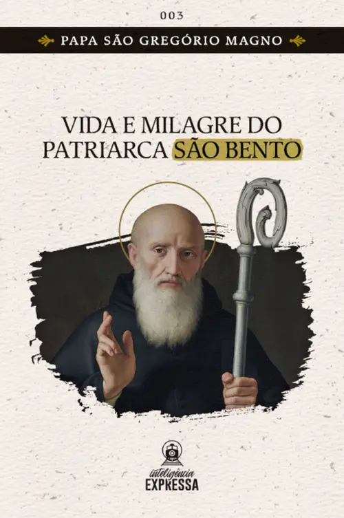 Vida e Milagres do Patriarca São Bento