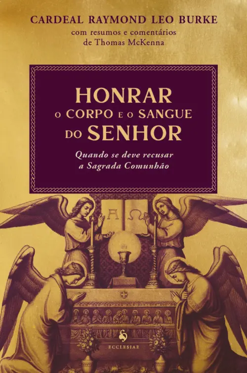 Honrar o Corpo e o Sangue do Senhor: Quando se deve recusar a Sagrada Comunhão