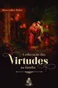 A Educação das Virtudes Na Família