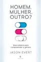 Homem, mulher, outro? Guia católico para compreender o gênero