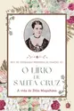O Lírio de Santa Cruz - A vida de Zélia Magalhães