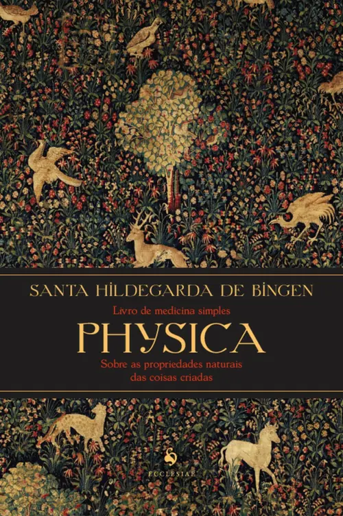 Physica: Livro de medicina simples