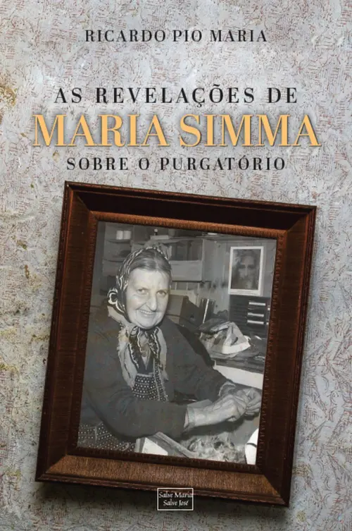 As revelações de Maria Simma sobre o purgatório - Parte 1