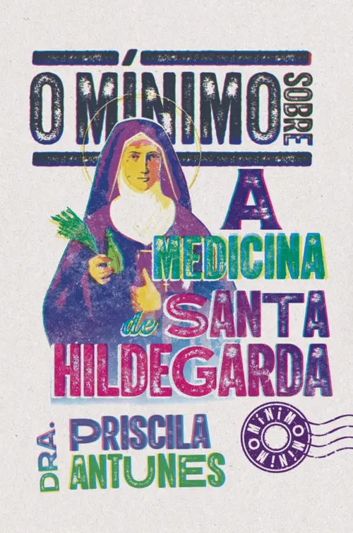 O mínimo sobre a medicina de Santa Hildegarda
