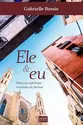 Ele e eu - Palavras Espirituais Recebidas do Senhor