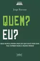 Quem? Eu?