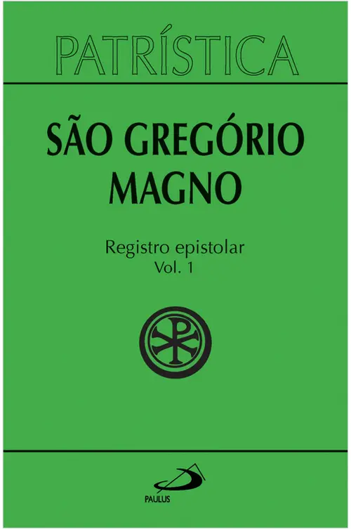 Patrística (Vol. 52/1): São Gregório Magno - Registro Epistolar