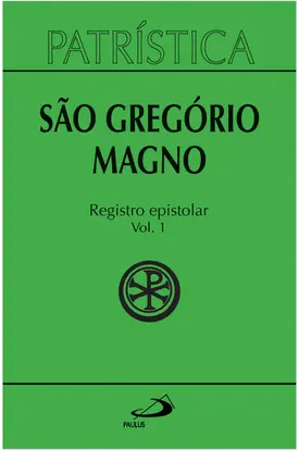 Patrística (Vol. 52/1): São Gregório Magno - Registro Epistolar