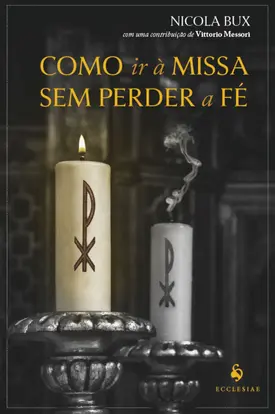 Como ir à Missa sem perder a fé