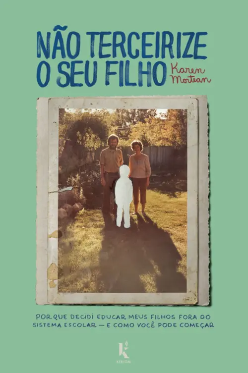 Não terceirize o seu filho