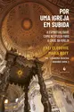 Por uma Igreja em subida: A espiritualidade como resposta para a crise da Igreja