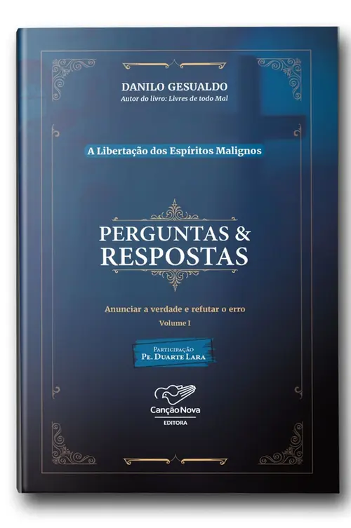 Perguntas e Respostas: A Libertação dos Espíritos Malignos