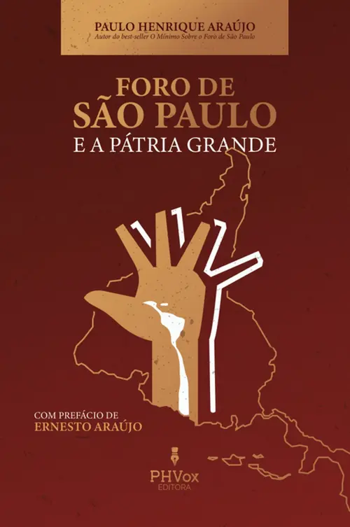 O Foro de São Paulo e a Pátria Grande