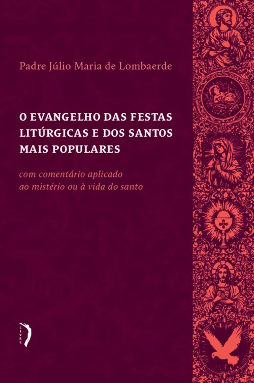 O Evangelho das festas litúrgicas e dos santos mais populares