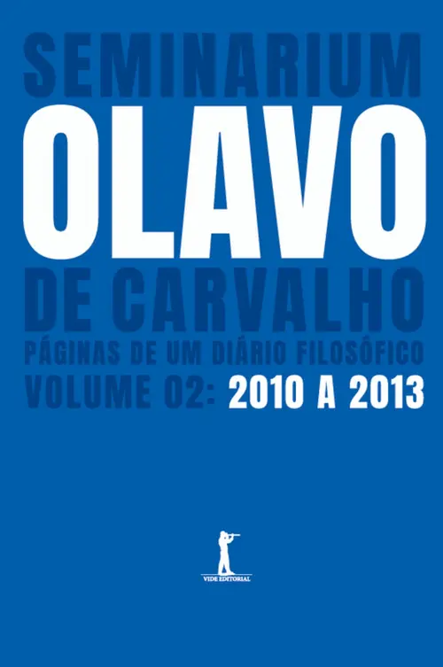 Seminarium: páginas de um diário filosófico. (Vol. 2: 2010–2013)