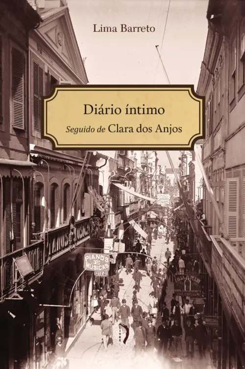 Diário íntimo: Seguido de Clara dos Anjos