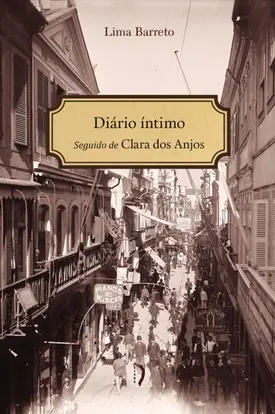 Diário íntimo: Seguido de Clara dos Anjos