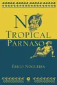 No Tropical Parnaso