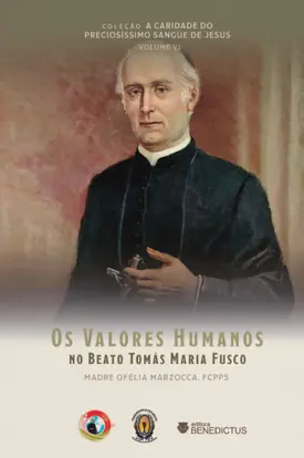 Os valores humanos no Beato Tomás Maria Fusco