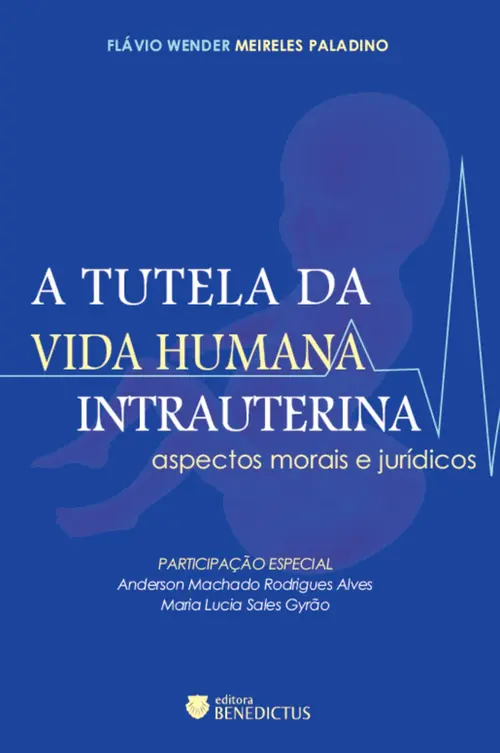 A tutela da vida humana intrauterina