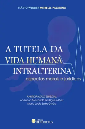 A tutela da vida humana intrauterina