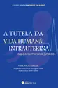 A tutela da vida humana intrauterina
