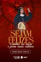 Sejam Felizes